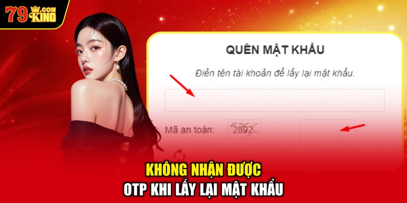 Không Nhận Được OTP Khi Lấy Lại Mật Khẩu