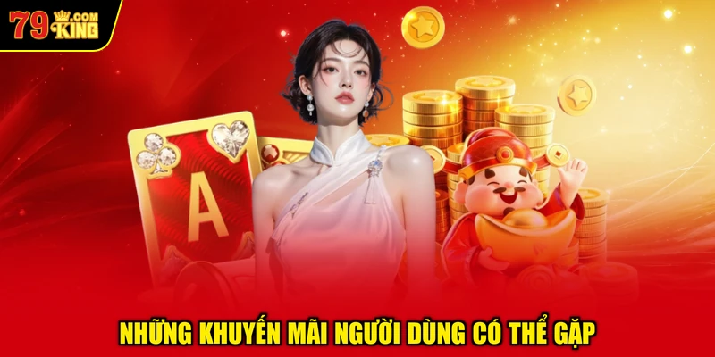 Những Khuyến Mãi Người Dùng Có Thể Gặp